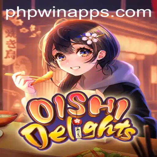 OishiDelights Game: A Flavorful Adventure with PHP WIN